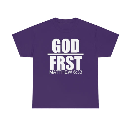 GOD FRST Design (White)- Unisex T-Shirt